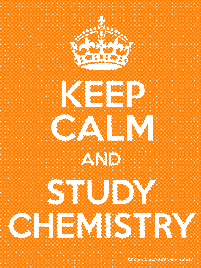 keep calm and study Chemistry